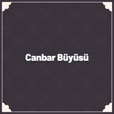 CANBAR BÜYÜSÜ